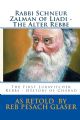 103795 Rabbi Schneur Zalman of Liadi - The Alter Rebbe: The First Lubavitcher Rebbe - History of Chabad 